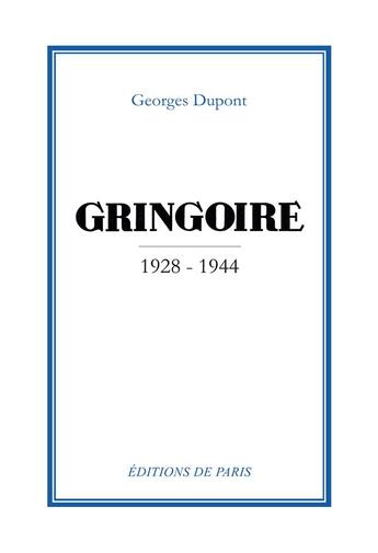 Couverture du livre « Gringoire ; 1928-1944 » de Georges Dupont aux éditions Editions De Paris