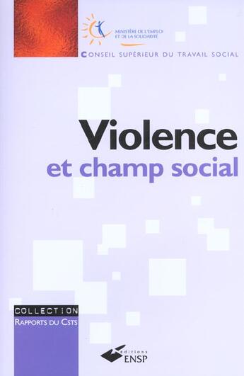 Couverture du livre « Violence et champ social » de France aux éditions Ehesp