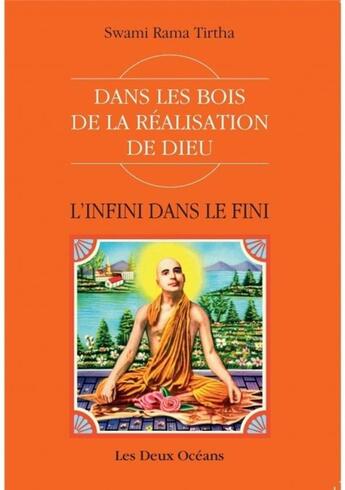 Couverture du livre « L'infini dans le fini ; dans les bois de la réalisation de Dieu » de Swami Rama Tirtha aux éditions Les Deux Oceans