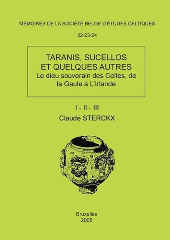 Couverture du livre « Memoires n 22-23-24 - taranis, sucellos et quelques autres - (le dieu souverain des celtes, de la ga » de Claude Sterckx aux éditions Lulu