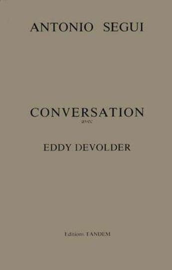 Couverture du livre « Segui ; conversation avec eddy devolder » de Segui et Eddy Devolder aux éditions Tandem