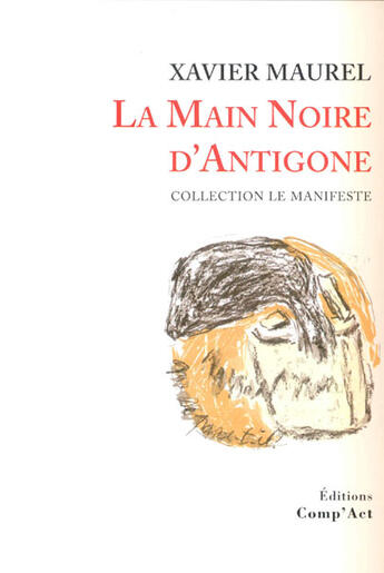 Couverture du livre « La Mai Noire D'Antigone » de Xavier Maurel aux éditions Act Mem