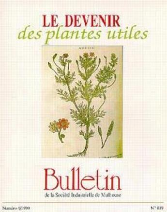 Couverture du livre « Le devenir des plantes utiles (actes du colloque:les plantes,matieres premieres pour l'industrie:une » de  aux éditions Brg