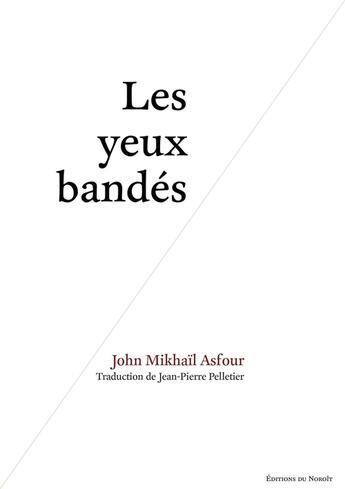 Couverture du livre « Les yeux bandes » de Asfour John aux éditions Éditions Du Noroît