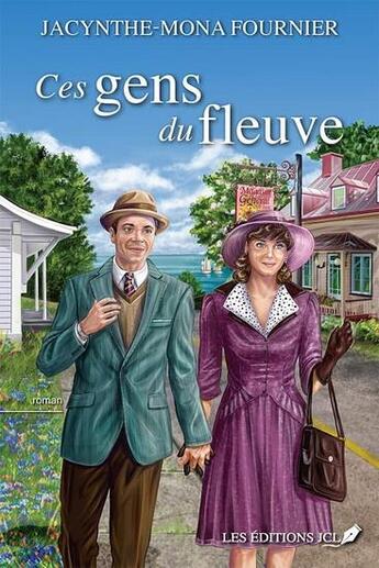 Couverture du livre « Ces gens du fleuve » de Jacynthe-Mona Fournier aux éditions Jcl