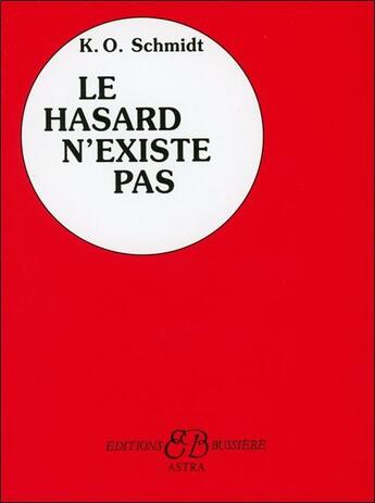 Couverture du livre « Le hasard n'existe pas » de K.O. Schmidt aux éditions Bussiere