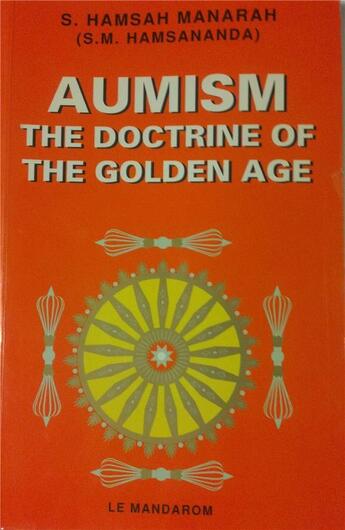 Couverture du livre « Aumism ; the doctrine of the golden age » de S. Hamsah Manarah aux éditions Mandarom