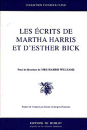 Couverture du livre « Les ecrits de martha harris et esther bick » de Meg Harris Williams aux éditions Hublot