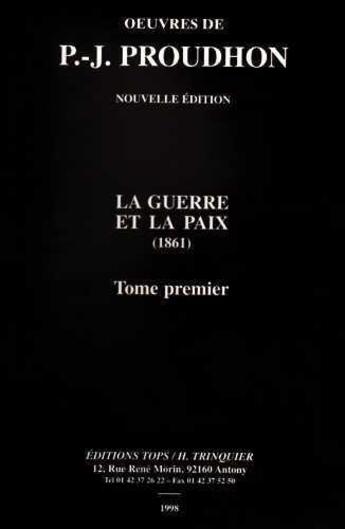 Couverture du livre « La guerre et la paix t01 » de Proudhon P.J. aux éditions Tops