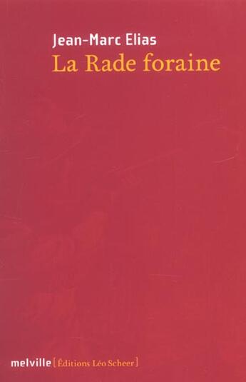 Couverture du livre « Rade foraine (la) » de Elias Jean-Marc aux éditions Leo Scheer