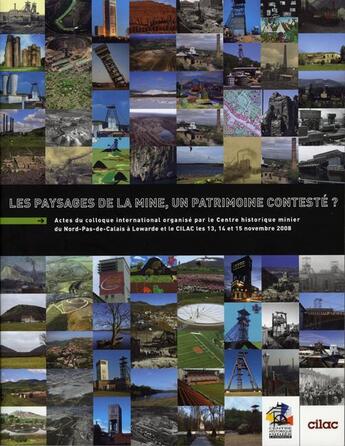 Couverture du livre « Les paysages de la mine, un patrimoine contesté ? » de  aux éditions Centre Historique Minier