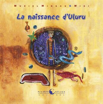 Couverture du livre « La naissance d'Uluru » de Murielle Mingau aux éditions Planete Revee