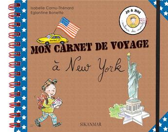 Couverture du livre « Mon carnet de voyage à New York » de Eglantine Bonetto et Isabelle Cornu-Thenard aux éditions Sikanmar