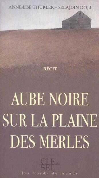 Couverture du livre « Aube noire sur la plaine des merles » de Doli/Thurler aux éditions Saint Augustin