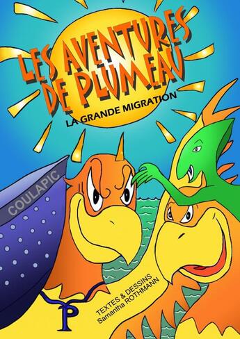 Couverture du livre « LES AVENTURES DE PLUMEAU : Tome 1 » de Samantha Rothmann aux éditions Thebookedition.com