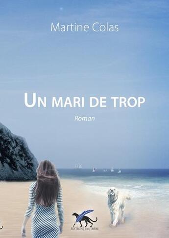 Couverture du livre « Un mari de trop » de Martine Colas aux éditions Editions Panthere