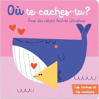 Couverture du livre « Où te caches-tu ? ; les formes et couleurs » de  aux éditions Editions Tam Tam