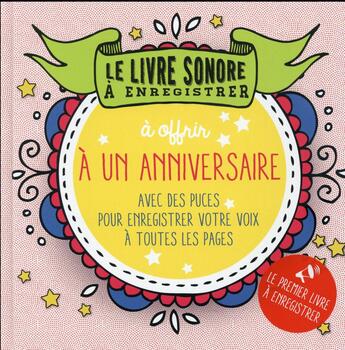 Couverture du livre « LE LIVRE SONORE A ENREGISTRER : à offrir à un anniversaire ; avec des puces pour enregistrer votre voix à toutes les pages » de Raphaele Vidaling aux éditions Tana