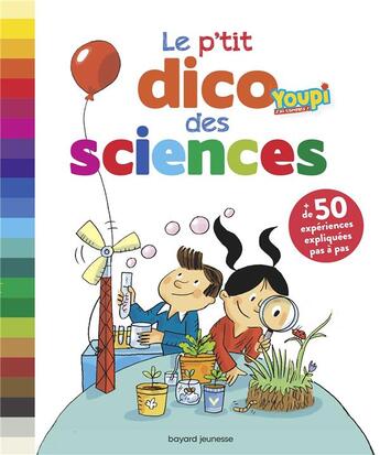 Couverture du livre « Le p'tit dico des sciences » de Remi Saillard et Emmanuel Chanut et Philippe Ughetto aux éditions Bayard Jeunesse