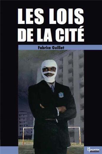 Couverture du livre « Les lois de la cité » de Fabrice Guillet aux éditions Le Lamantin