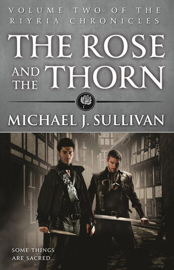 Couverture du livre « The Rose and the Thorn » de Michael J. Sullivan aux éditions Little Brown Book Group Digital