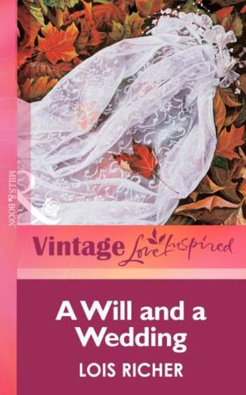 Couverture du livre « A Will and a Wedding (Mills & boon Vintage Love Inspired) » de Lois Richer aux éditions Mills & Boon Series