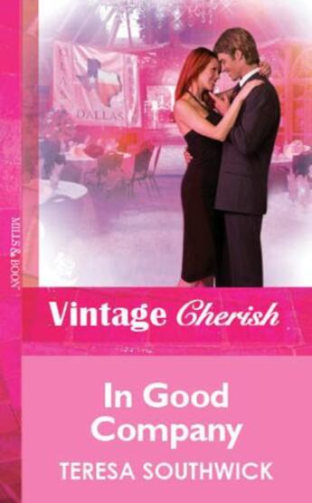 Couverture du livre « In Good Company (Mills & Boon Vintage Cherish) » de Teresa Southwick aux éditions Mills & Boon Series