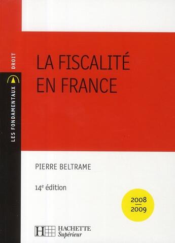 Couverture du livre « La fiscalité en France » de Pierre Beltrame aux éditions Hachette Education