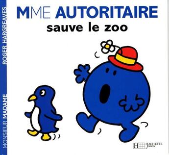 Couverture du livre « Madame Autoritaire sauve le zoo » de Roger Hargreaves aux éditions Hachette Jeunesse