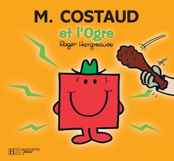 Couverture du livre « Monsieur Costaud et l'ogre » de Roger Hargreaves aux éditions Hachette Jeunesse