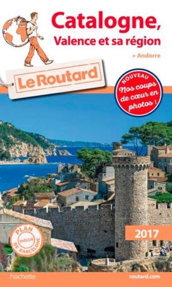 Couverture du livre « Guide du Routard ; Catalogne, Valence et sa région (édition 2017) » de Collectif Hachette aux éditions Hachette Tourisme