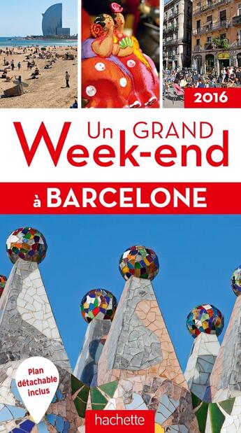 Couverture du livre « Un grand week-end ; Barcelone (édition 2016) » de Collectif Hachette aux éditions Hachette Tourisme