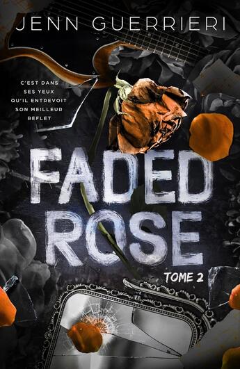 Couverture du livre « Faded rose Tome 2 : Le final de la duologie » de Jenn Guerrieri aux éditions Hlab