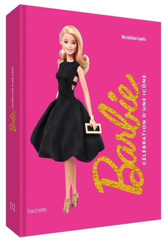 Couverture du livre « Barbie : Célébration d'une icône » de Massimiliano Capella aux éditions Hachette Jeunesse