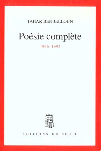 Couverture du livre « Poésie complète 1966-1995 » de Tahar Ben Jelloun aux éditions Seuil