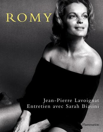 Couverture du livre « Romy » de Sarah Biasini et Jean-Pierre Lavoignat aux éditions Flammarion