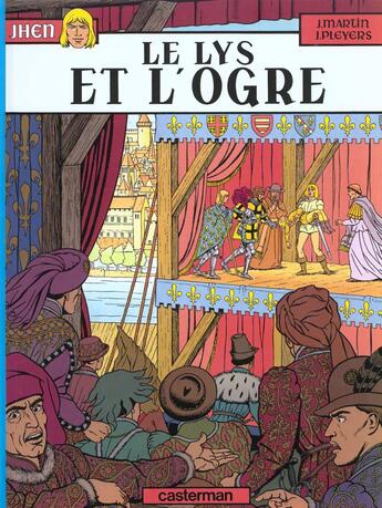 Couverture du livre « Jhen Tome 16 : le lys et l'ogre » de Jacques Martin et Jean Pleyers aux éditions Casterman