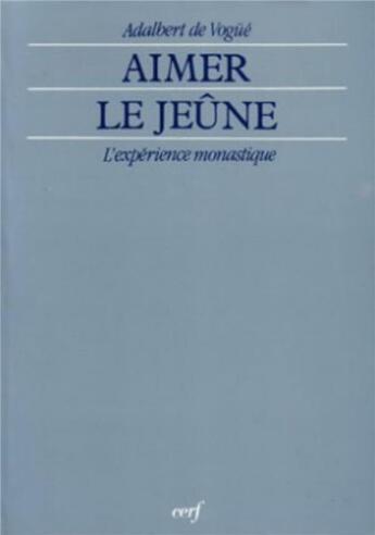 Couverture du livre « Aimer le jeune » de Adalbert De Vogue aux éditions Cerf