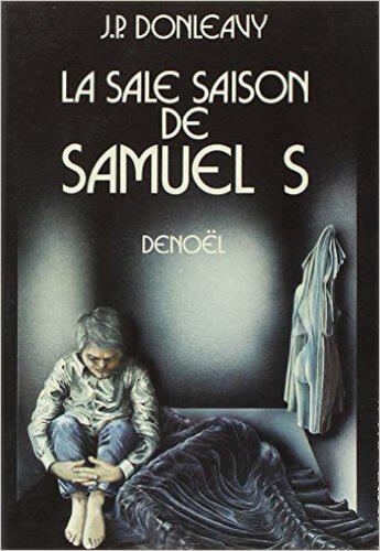 Couverture du livre « La sale saison de Samuel S » de James Patrick Donleavy aux éditions Denoel