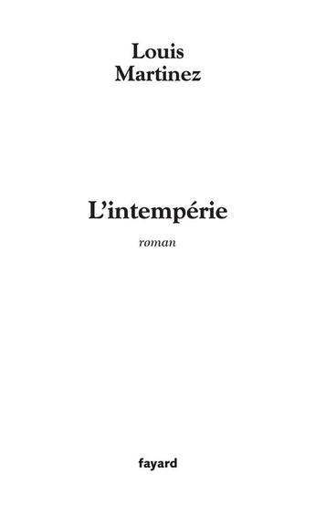 Couverture du livre « L'Intempérie » de Louis Martinez aux éditions Fayard