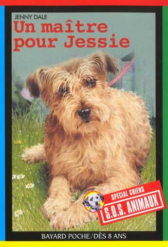 Couverture du livre « S.O.S. animaux t.103 ; un maître pour Jessie » de Jenny Dale aux éditions Bayard Jeunesse