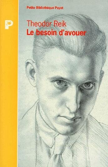 Couverture du livre « Le besoin d'avouer » de Theodor Reik aux éditions Rivages