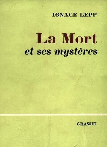 Couverture du livre « La mort et ses mystères » de Ignace Lepp aux éditions Grasset