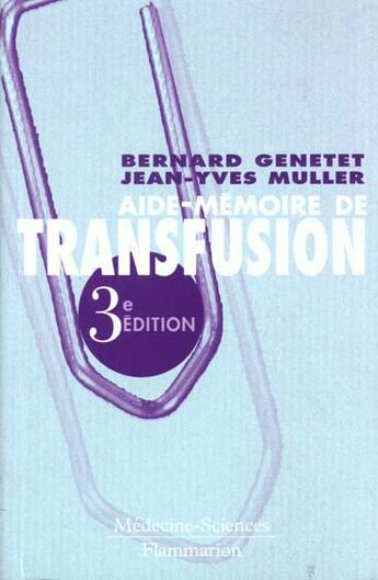 Couverture du livre « Aidememoire de transfusion 3 ed » de Genetet aux éditions Lavoisier Medecine Sciences