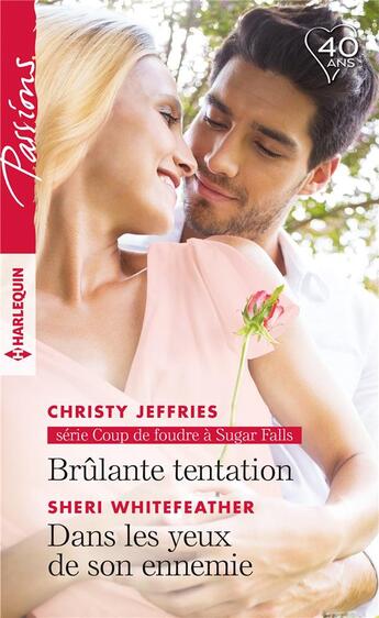 Couverture du livre « Brûlante tentation ; dans les yeux de son ennemie » de Sheri Whitefeather et Christy Jeffries aux éditions Harlequin