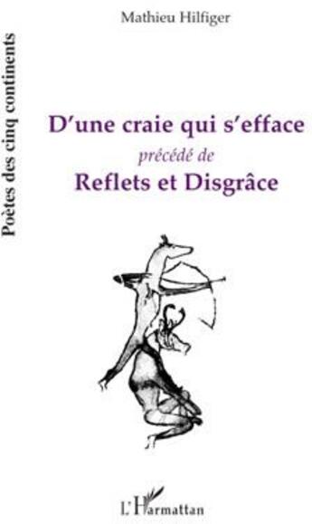 Couverture du livre « D'une craie qui s'efface ; reflets et disgrâce » de Mathieu Hilfiger aux éditions L'harmattan