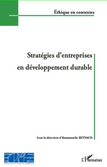 Couverture du livre « Stratégies d'entreprises en développement durable » de Emmanuelle Reynaud aux éditions L'harmattan