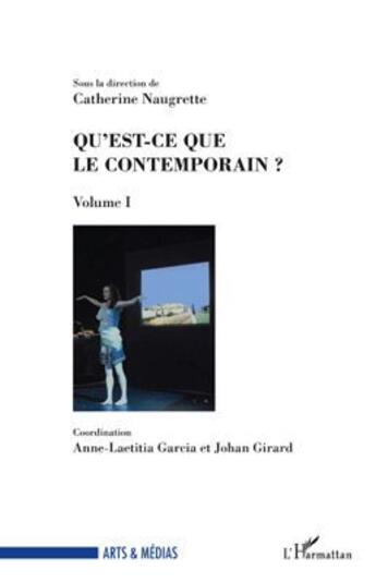 Couverture du livre « Qu'est ce que le contemporain ? t.1 » de Catherine Naugrette aux éditions L'harmattan