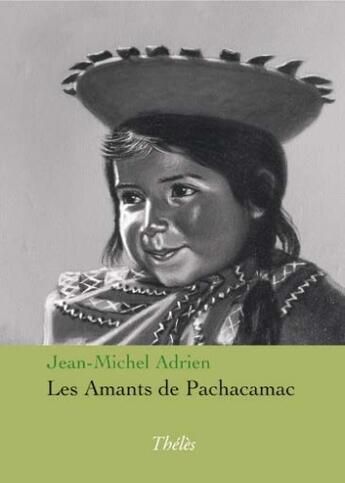 Couverture du livre « Les amants de Pachacamac » de Jean-Michel Adrien aux éditions Theles