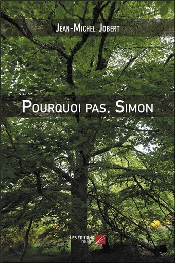 Couverture du livre « Pourquoi pas, Simon » de Jean-Michel Jobert aux éditions Editions Du Net